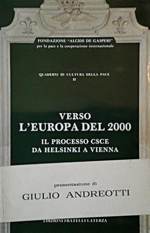 VERSO L'EUROPA DEL 2000. IL PROCESSO CSCE DA HELSINKI A VIENNA.