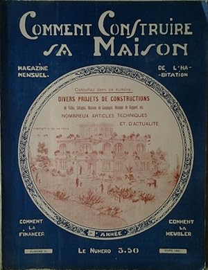 COMMENT CONSTRUIRE SA MAISON. MAGAZINE MENSUEL DE L'HABITATION. MARS 1931. N. 74.