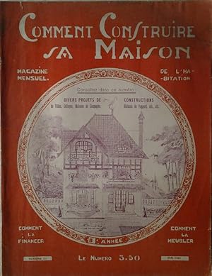COMMENT CONSTRUIRE SA MAISON. MAGAZINE MENSUEL DE L'HABITATION. MAI 1931 N. 76.