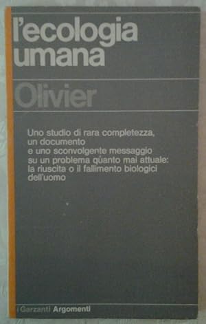 L'ECOLOGIA UMANA. UNO STUDIO DI RARA COMPLETEZZA, UN DOCUMENTO E UNO SCONVOLGENTE MESSAGGIO SU UN...