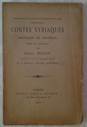 CONTES SYRIAQUES. HISTOIRE DE SINDBAN. MISE EN FRANÇAIS PAR F. MACLER DAPRÈS LE TEXTE SYRIAQUE.
