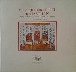 VITA DI CORTE NEL RAJASTHAN. MINIATURE INDIANE DAL XVII AL XIX SECOLO.