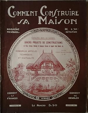 COMMENT CONSTRUIRE SA MAISON. MAGAZINE MENSUEL DE L'HABITATION. JANVIER 1931. N. 72.