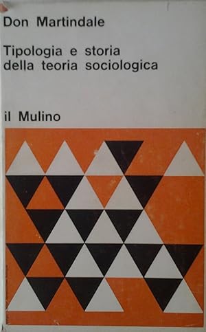 TIPOLOGIA E STORIA DELLA TEORIA SOCIOLOGICA.