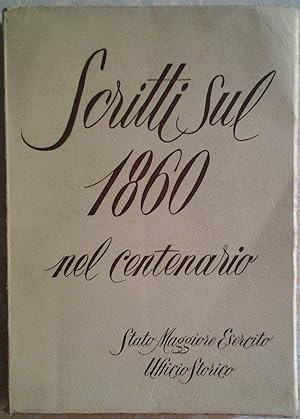 SCRITTI SUL 1860. NEL CENTENARIO.