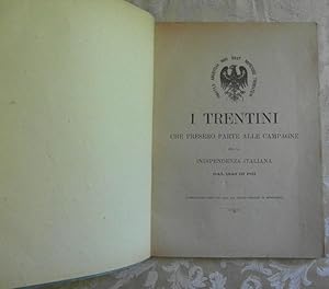 I TRENTINI CHE PRESERO PARTE ALLE CAMPAGNE PER LA INDIPENDENZA ITALIANA DAL 1848 IN POI.