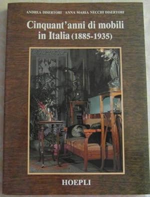 CINQUANT'ANNI DI MOBILI IN ITALIA ( 1885-1935 ).