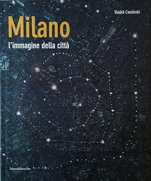 Seller image for MILANO L'IMMAGINE DELLA CITT. for sale by Studio Bibliografico Olubra