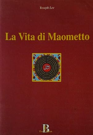 LA VITA DI MAOMETTO