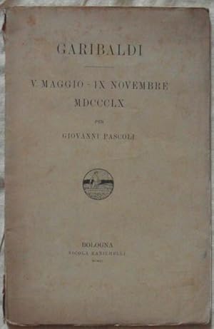 GARIBALDI. V MAGGIO - IX NOVEMBRE 1860.