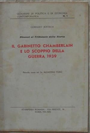 DINANZI AL TRIBUNALE DELLA STORIA. IL GABINETTO CHAMBERLAIN E LO SCOPPIO DELLA GUERRA 1939.