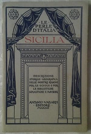 SICILIA. DESCRIZIONE STORICO-GEOGRAFICA DELLE NOSTRE REGIONI.