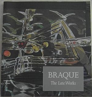 BRAQUE. THE LATE WORKS.