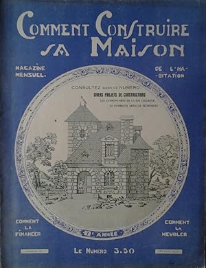 COMMENT CONSTRUIRE SA MAISON. MAGAZINE MENSUEL DE L'HABITATION. FEVRIER 1930 N. 61.