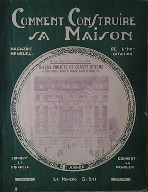 COMMENT CONSTRUIRE SA MAISON. MAGAZINE MENSUEL DE L'HABITATION. AVRIL 1931 N. 75.