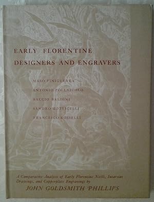 EARLY FLORENTINE DESIGNERS AND ENGRAVERS. MASO FINIGUERRA, BACCIO BALDINI, ANTONIO POLLAIUOLO, SA...