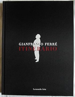 GIANFRANCO FERRE'. ITINERARIO.