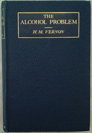 THE ALCOHOL PROBLEM. WITH A PREFACE BY VISCOUNT DABERNON.