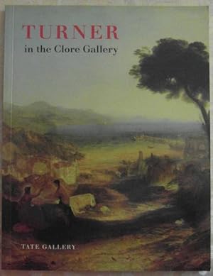 TURNER IN THE CLORE GALLERY. AN ILLUSTRATED GUIDE.