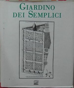 Imagen del vendedor de GIARDINO DEI SEMPLICI. L'ORTO BOTANICO DI PISA DAL XVI AL XX SECOLO. a la venta por Studio Bibliografico Olubra