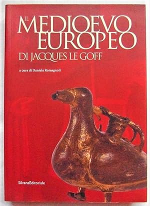 IL MEDIOEVO EUROPEO DI JACQUES LE GOFF.