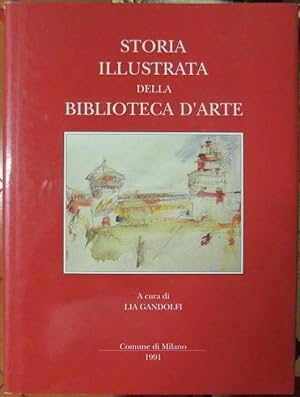 STORIA ILLUSTRATA DELLA BIBLIOTECA D'ARTE.