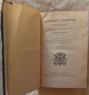 COLLEZIONE CELERIFERA DELLE LEGGI PUBBLICATE NELL'ANNO 1831 ED ALTRE ANTERIORI.
