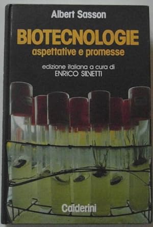 BIOTECNOLOGIE. ASPETTATIVE E PROMESSE.