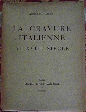 LA GRAVURE ITALIENNE AU XVIII SIECLE.