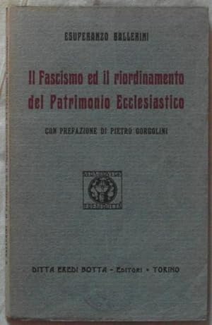 IL FASCISMO ED IL RIORDINAMENTO DEL PATRIMONIO ECCLESIASTICO.