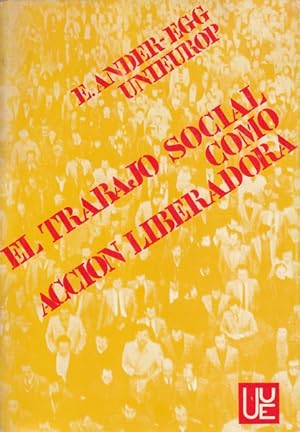 Image du vendeur pour EL TRABAJO SOCIAL COMO ACCIN LIBERADORA mis en vente par Librera Vobiscum