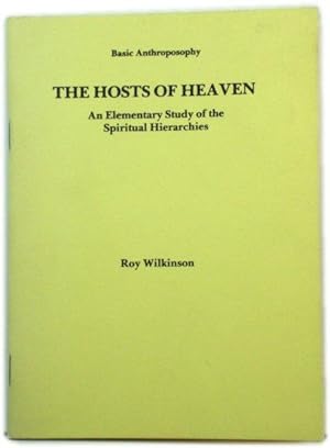 Bild des Verkufers fr Basic Anthroposophy: The Hosts of Heaven: An Elementary Study of the Spiritual Hierarchies zum Verkauf von PsychoBabel & Skoob Books