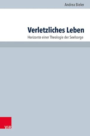 Seller image for Verletzliches Leben : Horizonte einer Theologie der Seelsorge for sale by AHA-BUCH GmbH