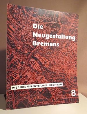 10 Jahre öffentlicher Hochbau. Herausgegeben vom Senator für das Bauwesen.