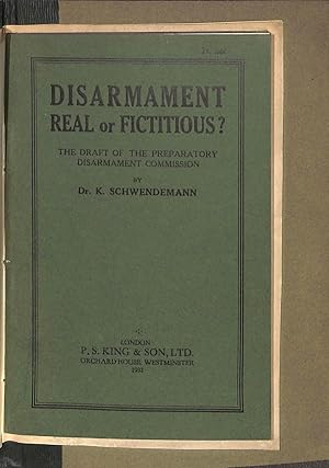 Immagine del venditore per Disarmament Real or Fictitious? The Draft of The Preparatory Disarmament Commission venduto da WeBuyBooks