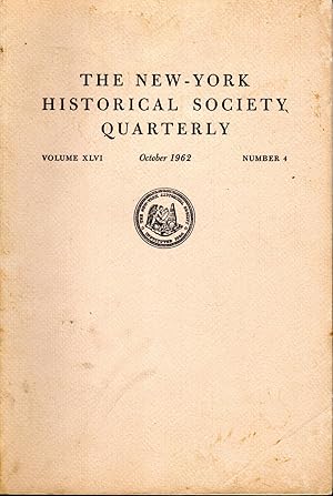 Bild des Verkufers fr New-York Historical Society Quarterly: Volume XLVI, No 4: October, 1962 zum Verkauf von Dorley House Books, Inc.