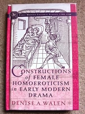Bild des Verkufers fr Constructions of Female Homoeroticism in Early Modern Drama (Early Modern Cultural Studies Series) zum Verkauf von Lacey Books Ltd