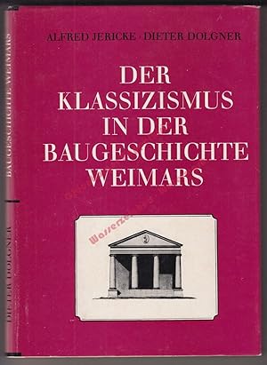 Immagine del venditore per Der Klassizismus in der Baugeschichte Weimars venduto da Oldenburger Rappelkiste