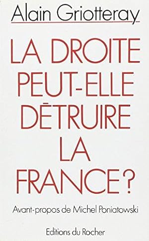 Bild des Verkufers fr La droite peut-elle dtruire la France zum Verkauf von crealivres