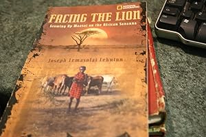 Imagen del vendedor de Facing the Lion: Growing Up Maasai on the African Savanna a la venta por SGOIS
