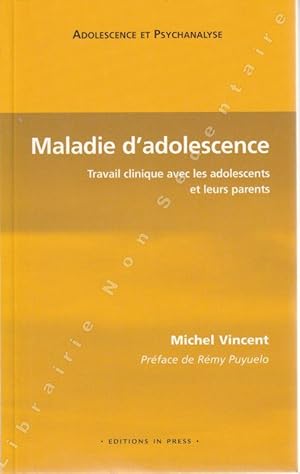 Seller image for MALADIE D'ADOLESCENCE Travail clinique avec les adolescents et lesurs parents for sale by ARTLINK