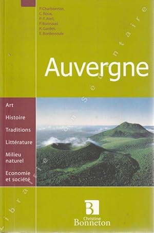 Imagen del vendedor de Auvergne ART - HISTOIRE - TRADITIONS - LITTRATURE - MILIEU NATUREL - CONOMIE ET SOCIT; a la venta por ARTLINK