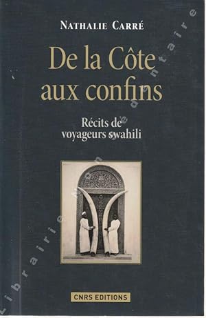 Seller image for De La Cte aux confins Rcits de Voyageurs Swahili for sale by ARTLINK