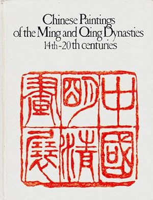 Seller image for Chinese Paintings of the Ming and Qing Dynasties, XIV-XXth Centuries for sale by LEFT COAST BOOKS