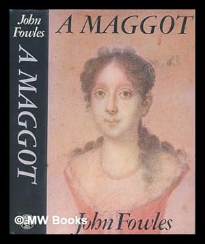 Seller image for A maggot / John Fowles for sale by MW Books