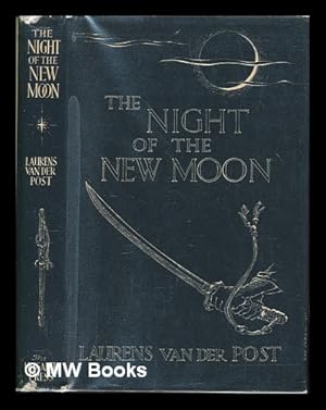 Image du vendeur pour The night of the new moon / by Laurens van der Post mis en vente par MW Books