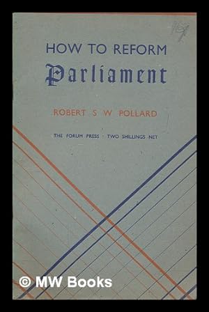 Imagen del vendedor de How to reform Parliament / Robert Spence Watson Pollard a la venta por MW Books