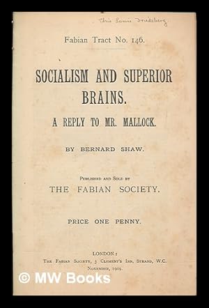 Imagen del vendedor de Socialism and superior brains : a reply to Mr. Mallock / by Bernard Shaw a la venta por MW Books