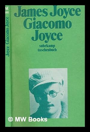 Imagen del vendedor de Giacomo Joyce / James Joyce; herausgegeben von Richard Ellmann; bersetzt von Klaus Reichert a la venta por MW Books