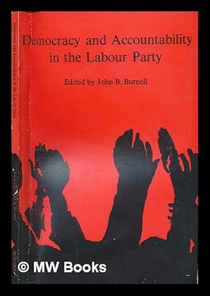 Seller image for Democracy and accountability in the Labour Party / edited by John B. Burnell for sale by MW Books